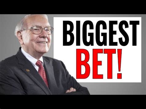 Warren Buffett’s Biggest Bet .